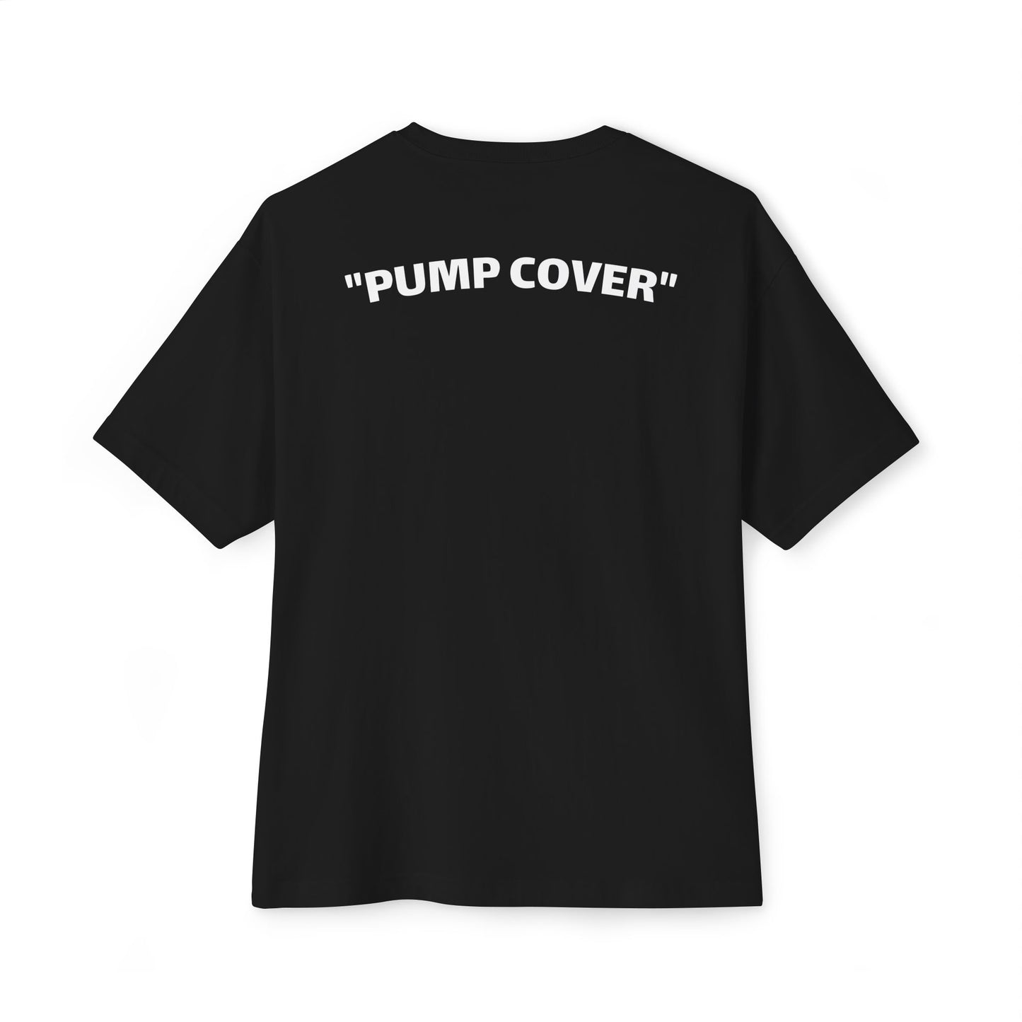 Unisex Oversized Tee with 'Pump Cover' Design, Casual Lounge Wear, Trendy Streetwear, Gift for Him, Perfect for Summer